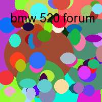 bmw 520 forum